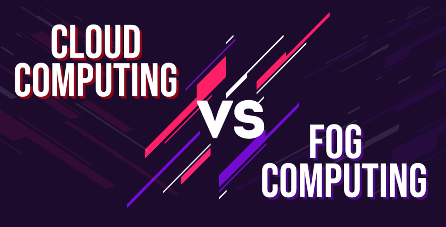 Fog Computing Vs. Cloud Computing For IoT Projects