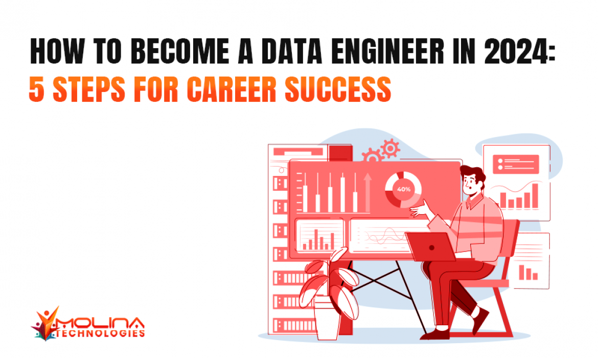Decoding the Data Deluge: 5 Steps to Becoming a Data Engineer in 2024