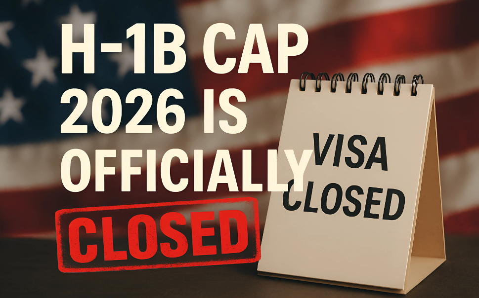 Official USCIS H1B cap announcement for Fiscal Year 2026, with immigration documents and a red stamp, symbolizing the visa limit has been reached.